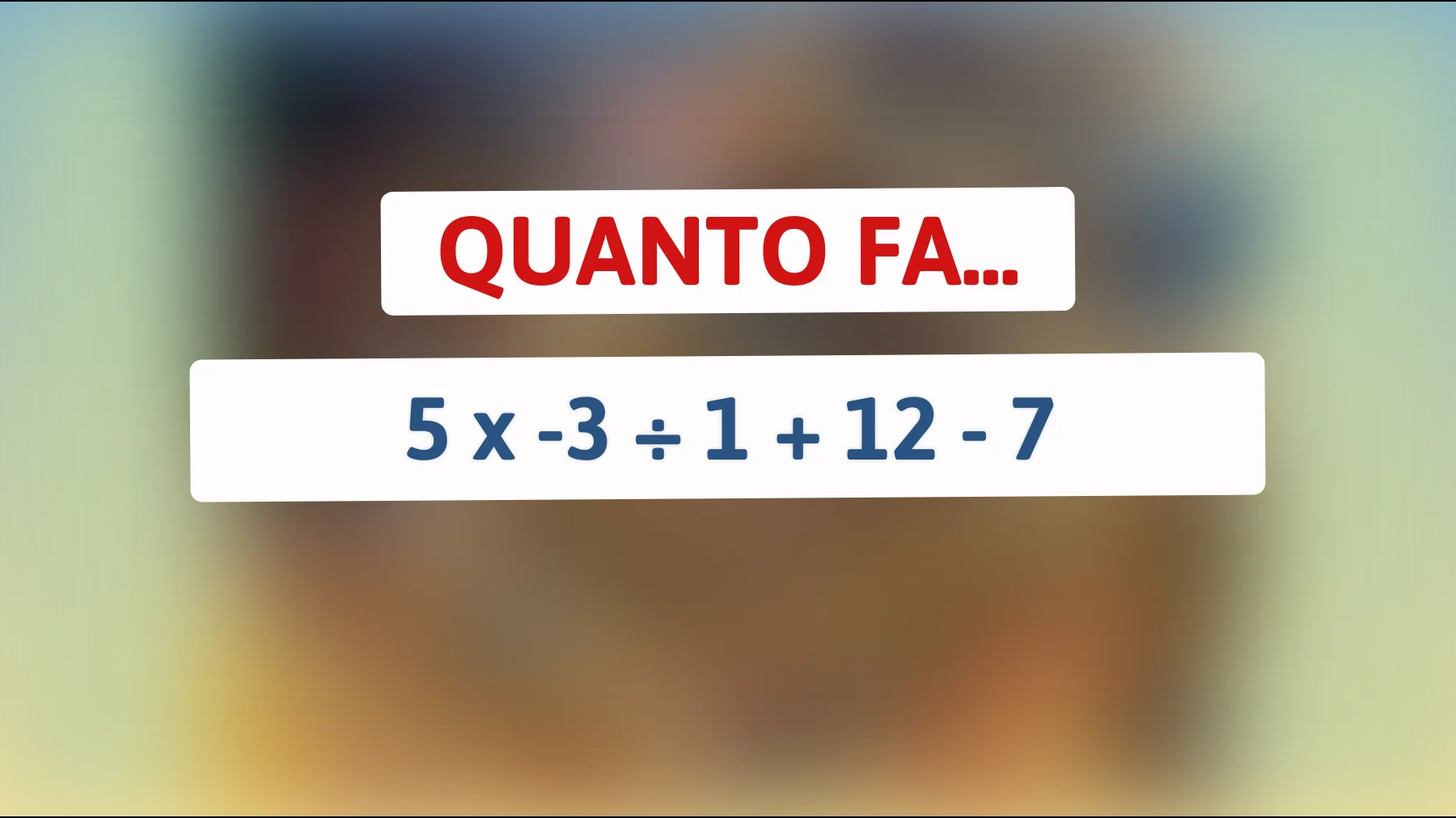 Sfida la tua intelligenza: Riesci a risolvere questo indovinello matematico che mette alla prova anche le menti più brillanti?"